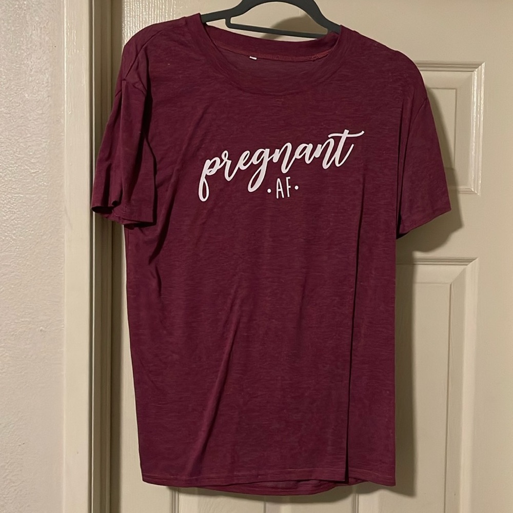 Burgundy “Pregnant AF” T-Shirt